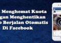cara menghentikan video berputar otomatis di beranda facebook