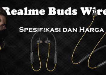 Review spek harga Realme Buds earbuds bluetooth racikan Alan Walker