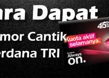 Cara mendapatkan nomor cantik tri gratis