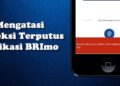 cara mengatasi koneksi terputus aplikasi BRImo internet banking
