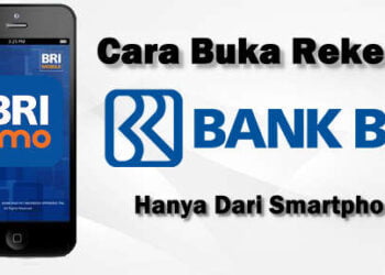 cara membuat rekening BRI di android tanpa harus ke kantor Bank