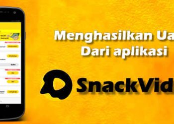 cara menghasilkan uang dari aplikasi SnackVideo