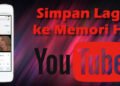 cara download lagu di youtube ke memori hp tanpa aplikasi tambahan