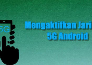 cara setting hp android agar bisa 5G